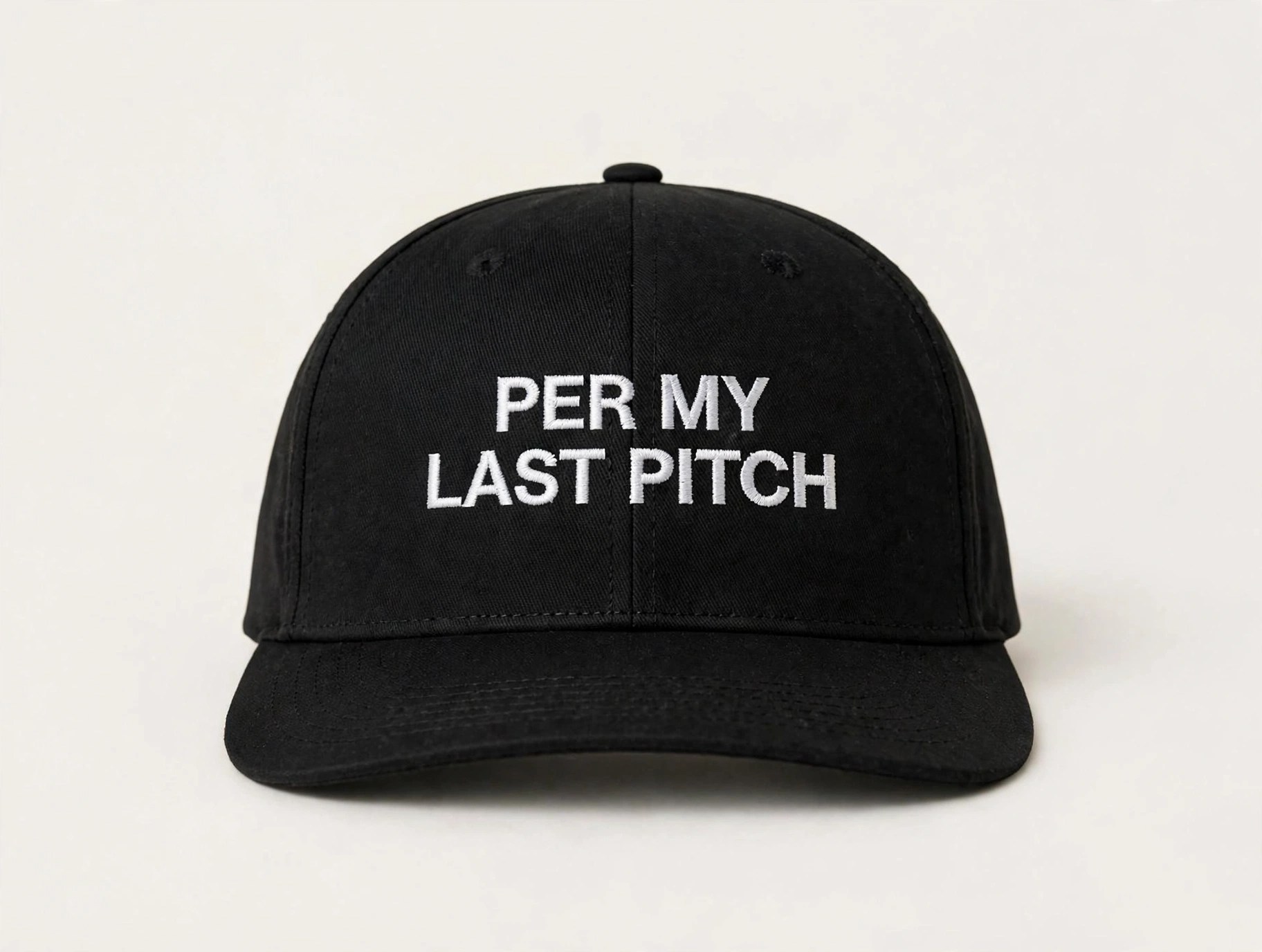 PER MY LAST PITCH