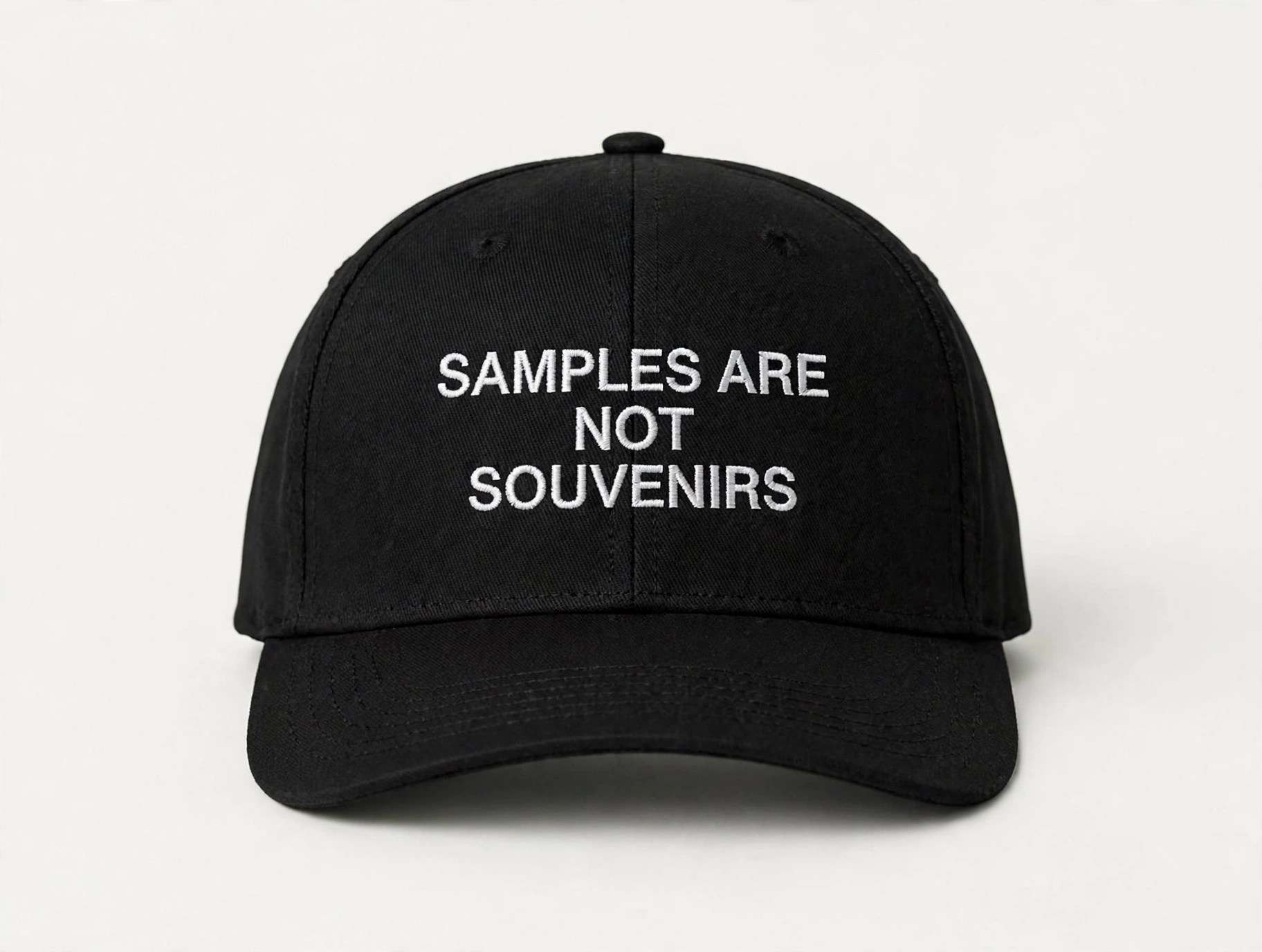 SAMPLES ARE NOT SOUVENIRS